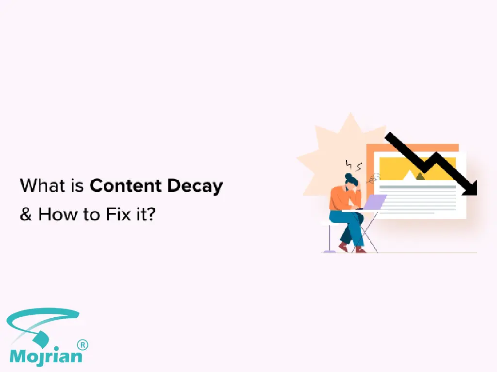 Content Decay بهروزرسانی نکردن محتوای قدیمی (Content Decay)