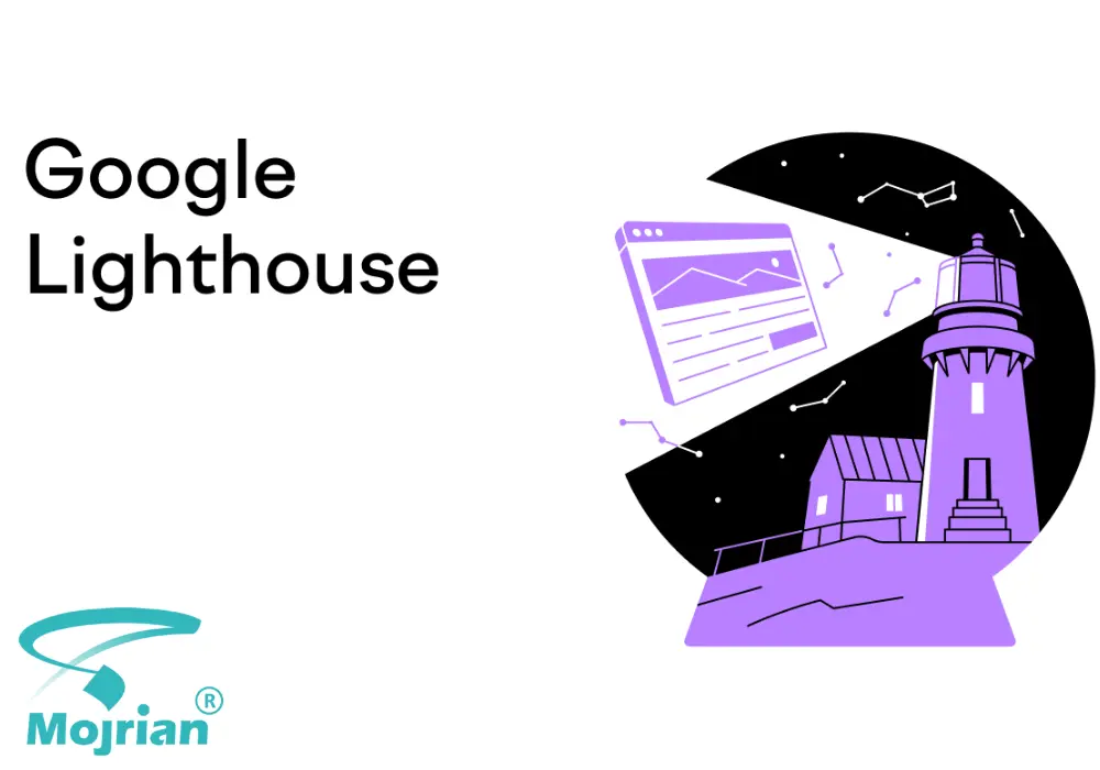 مزایای استفاده از Google Lighthouse مزایای استفاده از Google Lighthouse چیست؟